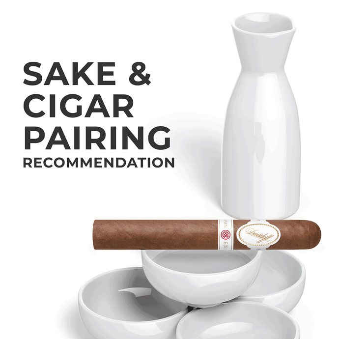 Sake & Cigar pairing recommendation